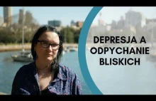 Depresja. Dlaczego chory odpycha bliskich?