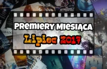 Premiery miesiąca #5: Lipiec