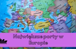 Największe porty w Europie