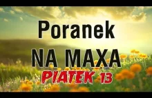 PIĄTEK 13 - PORANEK NA MAXA