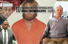 10 najlepszych kryminalnych seriali dokumentalnych