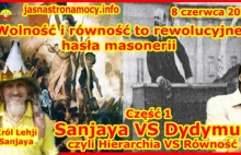 Wolność i równość to rewolucyjne hasła masonerii - Część 1 - Sanjaya VS...