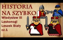 Historia Na Szybko - Władysław III Laskonogi, Leszek Biały