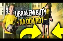 UBRAŁEM BUTY NA ODWRÓT!!! ⚽️⚡️ -...