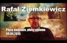 Rafał Ziemkiewicz - Plusy dodatnie, plusy ujemne 2015-04-09