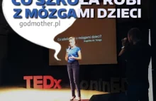 Co szkoła robi z mózgami dzieci? – TEDx