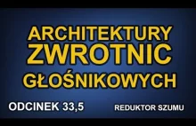 Architektury filtrów głośnikowych - Reduktor Szumu - Odc. 33,5