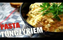 Pasta z Tuńczyka - Szybka i Pyszna