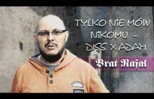 Tylko nie mów nikomu- Brat Rafał (Wasces) - DISS na X...