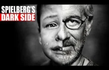 The Dark Side of Steven Spielberg & Hollywood