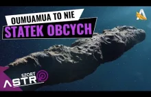 Oumuamua nie jest statkiem obcych - AstroSzort
