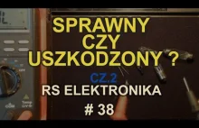 Sprawny czy uszkodzony? cz.2 [RS Elektronika] #38