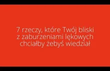 7 rzeczy, które Twój bliski z zaburzeniami lękowymi chciałby żebyś wiedział