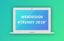 Trendy w projektowaniu stron www w 2018 roku
