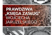 Prawdziwa "Księga Zasług" Wojciecha Jaruzelskiego