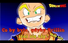 Co by było, gdyby Krillin stał się zły? Dodatkowo został SSJ...