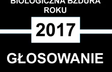 Biologiczna Bzdura Roku 2017 – głosowanie