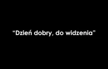 "Dzień dobry, do widzenia"