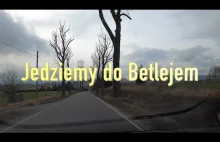 Jedziemy do Betlejem...