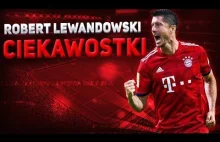 10 CIEKAWOSTEK ROBERT LEWANDOWSKI I PLANETA...