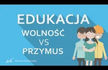 Edukacja wolna, a przymusowa