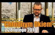 "Chłodnym Okiem" z 28 lutego 2017