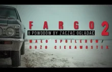 Fargo sezon 2 jeszcze lepszy niż 1! Dlaczego warto oglądać + ciekawostki