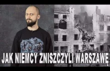 Jak Niemcy zniszczyli Warszawę.