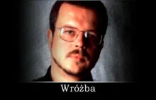 Wróżba - Dziś się spełnia.