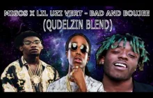 Migos x Lil Uzi Vert - Bad and Boujee (Qudelzin Blend