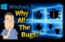 Dlaczego Windows 10 wychodzi z taką ilość bugów.