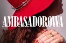 Ambasadorowa - o wyzwoleniu się z tyranii domowej - książka nie tylko dla kobiet