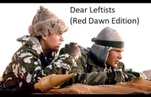 Dear Leftists (Red Dawn Edition)