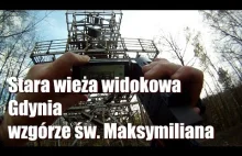 Wieża widokowa Gdynia Wzg. Św. Maksymiliana | Eksploracje #1