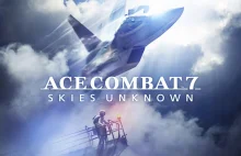 Ace Combat 7: Skies Unknown trafi na PC!!1!