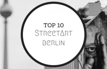 Streetart w Berlinie - 10 artystów, których wypada znać