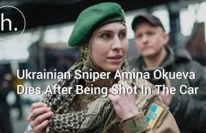 Ukraińsko-czeczeńska snajperka Amina Okujewa zastrzelona pod Kijowem