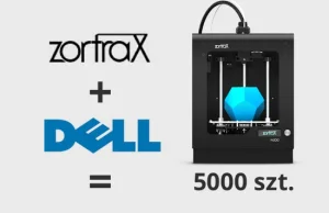 Zortrax podpisuje umowę z DELL`em na 5000 drukarek 3D