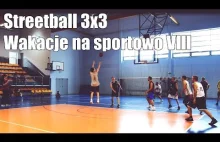 Streetball 3x3 - Wakacje na sportowo VIII