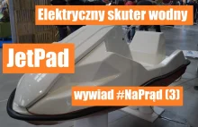 Elektryczny skuter wodny Jet Pad - wywiad #NaPrąd (2) - NaPrąd - Wszystko...