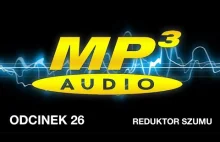 MP3 - Reduktor Szumu Odc.26