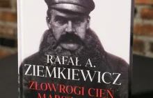 Ziemkiewicz: Mit Piłsudskiego szkodzi Polakom. Cofa nas w rozwoju