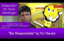 "Be Responsible" By RJ Naved