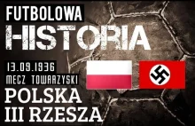 Mecz POLSKA vs. III RZESZA z 1936 roku (VIDEO)