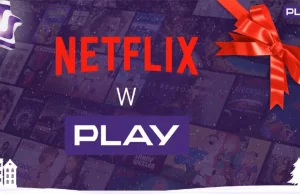 Netflix w Play za darmo.. ale czy na pewno? Historia prawdziwa