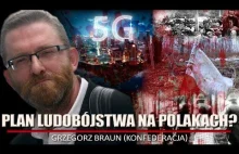 Grzegorz Braun UJAWNIA niewygodne fakty! Przygotowano ludobójstwo na Polakach?