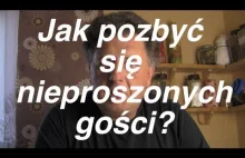 Jak się pozbyć nieproszonych gości z domu?