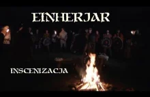 EINHERJAR - Obrzędy Wikingów - Inscenizacja 2013