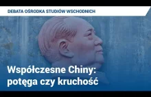 Współczesne Chiny: potęga czy kruchość | Debata...