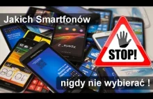 Jakich smartfonów nie wybierać